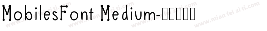 MobilesFont Medium字体转换
